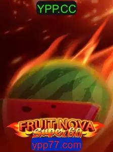 Explorando o Mundo Vibrante de FruitNovaSuper60 e o Fenômeno YPP.CC